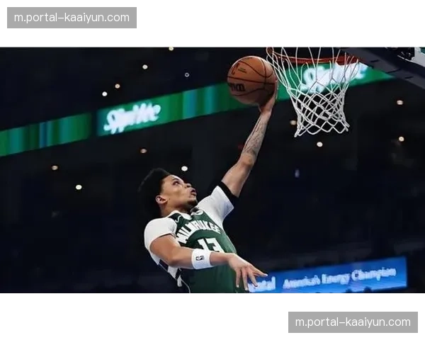 雄鹿字母哥缺阵应对策略 波特罗林斯承担更多球权 雄鹿字母哥缺阵应对策略 波特罗林斯承担更多球权